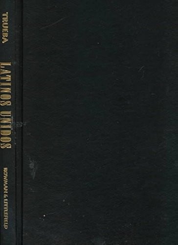 Latinos Unidos: From Cultural Diversity to the Politics of Solidarity (Critical Perspectives Series)
