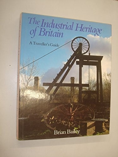 The industrial heritage of Britain