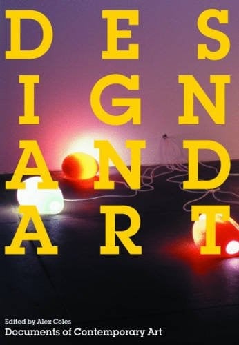 Design and Art (Documents of Contemporary Art)