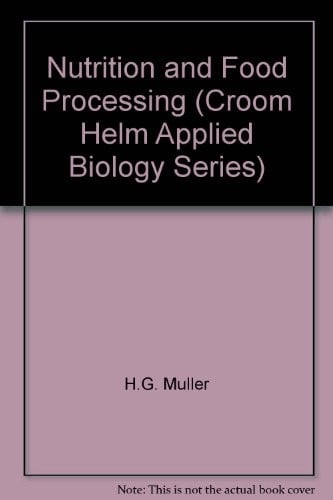 Nutrition and Food Processing (Croom Helm Applied Biology Series)