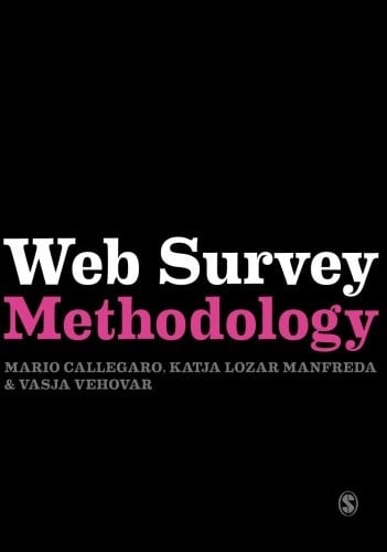 Web Survey Methodology (Research Methods for Social Scientists)