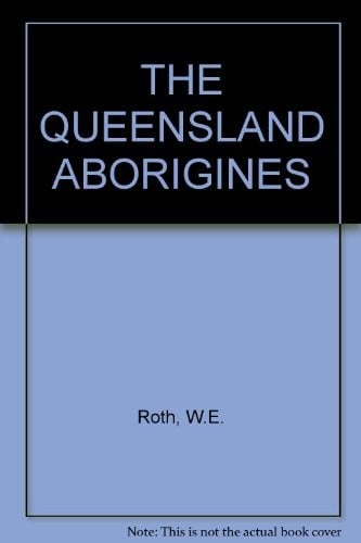 The Queensland Aborigines (Aboriginal studies series)