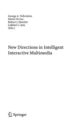 New directions in intelligent interactive multimedia
