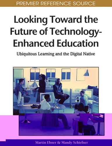 Looking toward the future of technology-enhanced education
