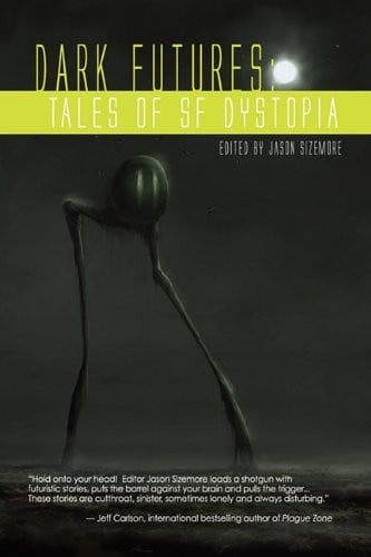 Dark Futures: Tales of Dystopian SF