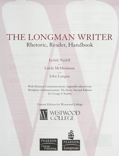 Longman Writer Rhetoric, Reader, Handbook Custom Edition (Westwood College)