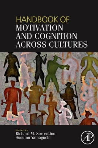 Handbook of motivation and cognition across cultures
