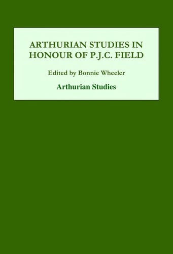 Arthurian studies in honour of P.J.C. Field