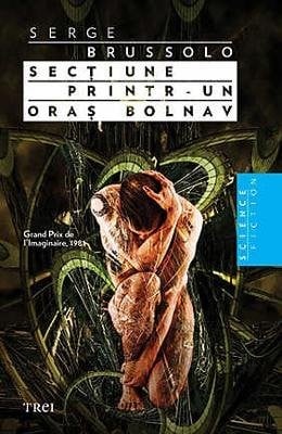 Sectiune Printr-Un Oras Bolnav (Romanian Edition)