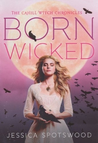 Born Wicked (Turtleback School & Library Binding Edition) (Cahill Witch Chronicles)