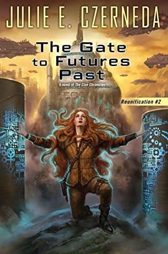 The Gate To Futures Past (Reunification Book 2)