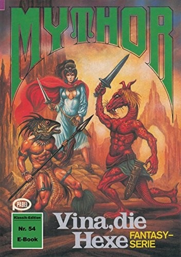 Mythor 54: Vina, die Hexe (German Edition)
