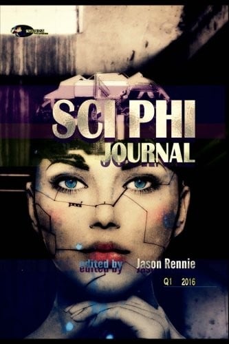 Sci Phi Journal, Q1 2016: The Journal of Science Fiction and Philosophy (Volume 1)
