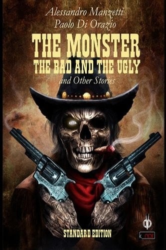 The Monster, the Bad and the Ugly (k_noir) (Volume 11)
