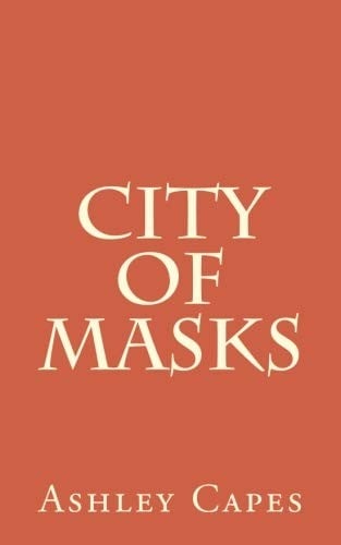 City of Masks (The Bone Mask Trilogy) (Volume 1)