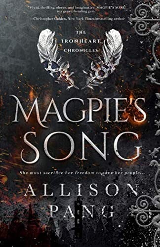 Magpie's Song (The IronHeart Chronicles) (Volume 1)