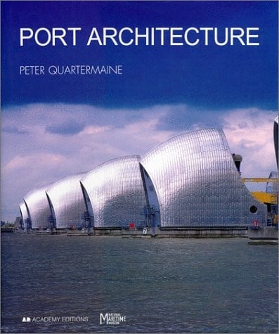 Port Architecture: Constructing the Littoral