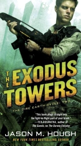 The Exodus Towers: The Dire Earth Cycle: Two (The Dire Earth Cycle Series Book 2)