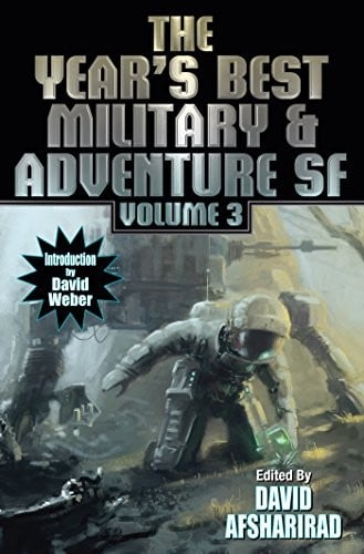 The Year's Best Military & Adventure SF Volume 3 (The Year’s Best of Military and Adventure Science Fiction Stories)