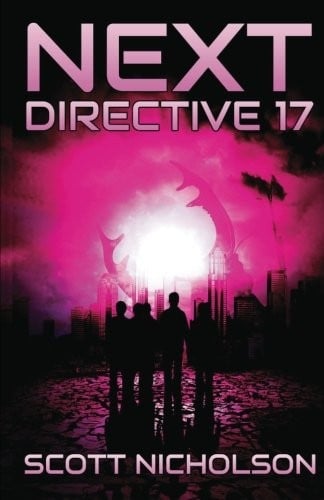 Directive 17: A Post-Apocalyptic Thriller (Next) (Volume 4)