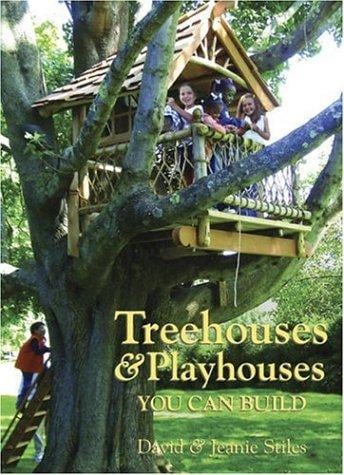 Treehouses and playhouses you can build