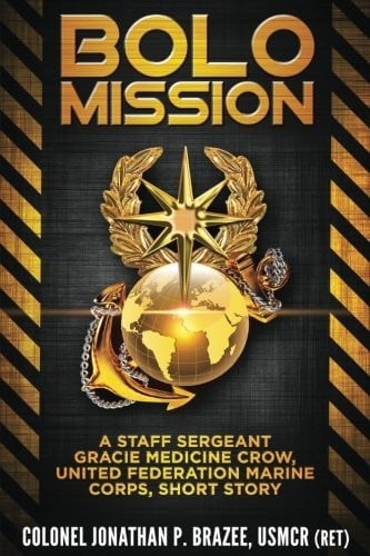 BOLO Mission: A Staff Sergeant Gracie Medicine Crow, United Federation Marine Corps, Short Story