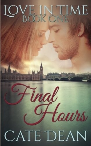 Final Hours (Love in Time Book One) (Love in Time Series) (Volume 1)