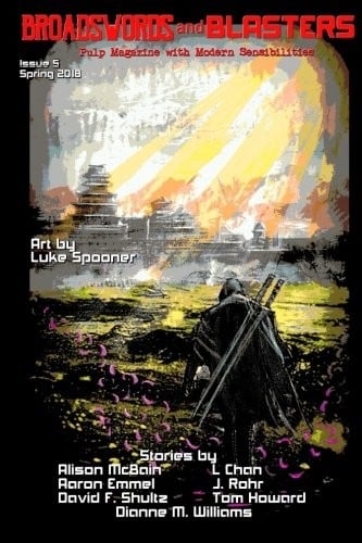 Broadswords and Blasters Issue 5: Pulp Magazine with Modern Sensibilities (Volume 2)