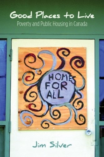 Good Places to Live: Poverty and Public Housing in Canada