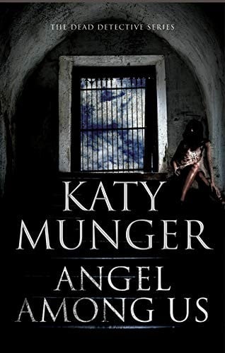 Angel Among Us (The Dead Detective Mysteries Book 4)