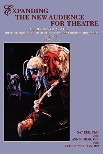 Expanding the New Audience for Theatre, The History of ASSITEJ, 1976-1990