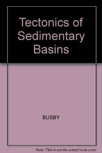 Tectonics of sedimentary basins.  edited by Cathy J. Busby and Raymond V. Ingersoll