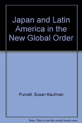 Japan and Latin America in the new global order