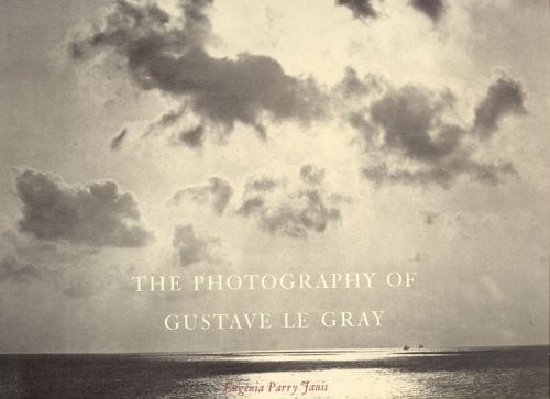 The photography of Gustave Le Gray