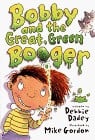 Bobby and the great, green booger
