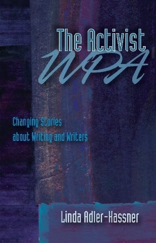 Activist WPA, The: Changing Stories About Writing and Writers