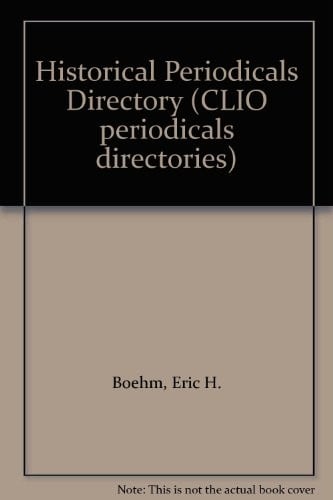 Historical Periodicals Directory (CLIO periodicals directories)