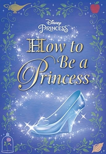 How to Be a Princess