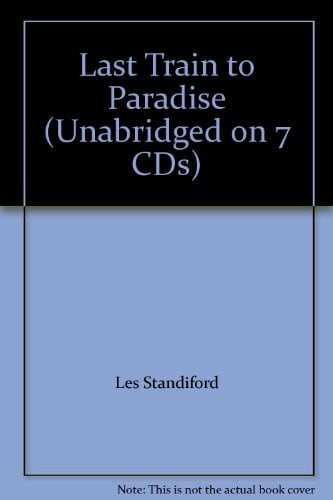 Last Train to Paradise (Unabridged on 7 CDs)