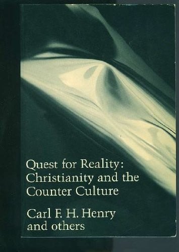 Quest for reality: Christianity and the counter culture