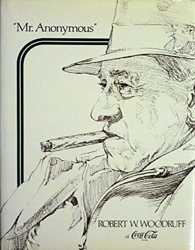"Mr. Anonymous," Robert W. Woodruff of Coca-Cola