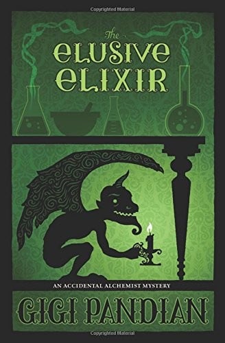 The Elusive Elixir (An Accidental Alchemist Mystery)