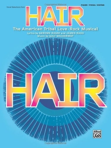 Hair -- Vocal Selections (Broadway Version): Piano/Vocal/Chords