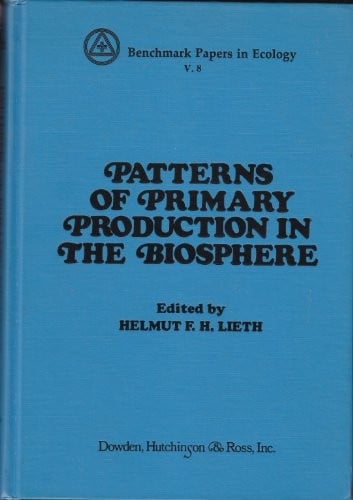 Patterns of primary production in the biosphere (Benchmark papers in ecology ; 8)