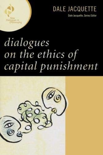 Dialogues on the Ethics of Capital Punishment (New Dialogues in Philosophy)