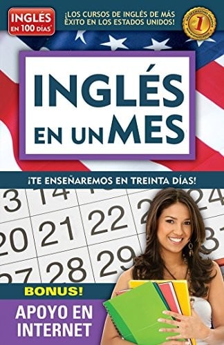 Ingles en un mes / English In One Month (Inglés en 100 días) (Spanish Edition)