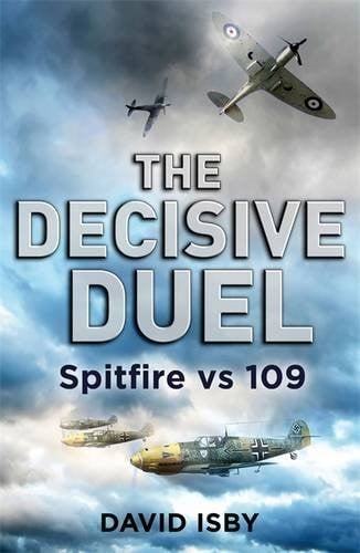 Spitfire Vs 109: The Decisive Duel for the Skies in WWII