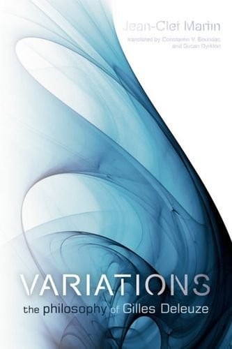 Variations: The Philosophy of Gilles Deleuze (Plateaus -- New Directions in Deleuze Studies)