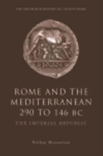 Rome and the Mediterranean 290 to 146 BC (The Edinburgh History of Ancient Rome)