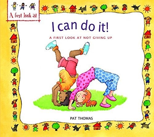 I Can Do It: A First Look at Not Giving Up. by Lesley Harker, Pat Thomas